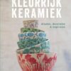 Forte Boek - Kleurrijk keramiek Inge Burgerhoudt - Afbeelding 3